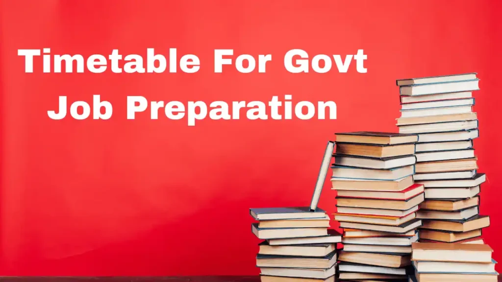 Timetable For Govt Job Preparation